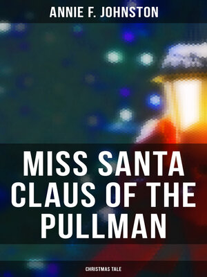 cover image of Miss Santa Claus of the Pullman (Christmas Tale)
